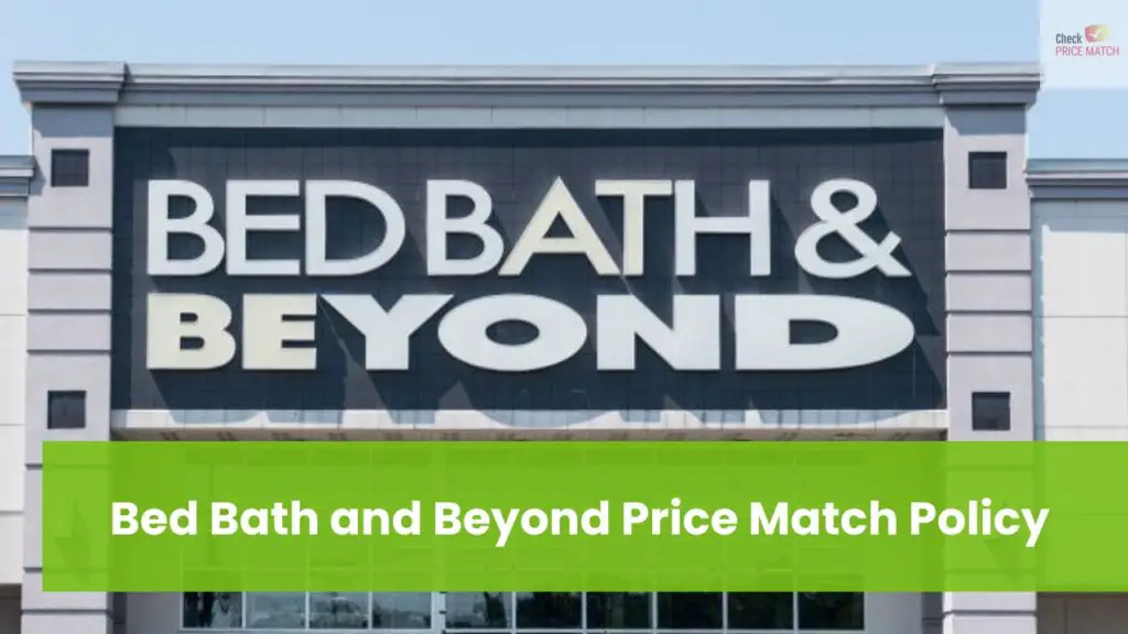 Bed Bath and Beyond Price Match Policy How it Works?