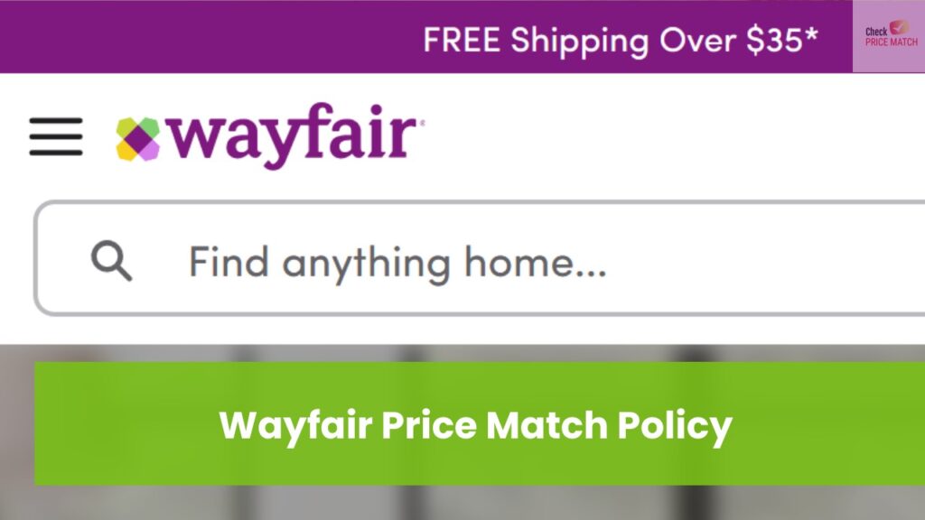 Does Wayfair offer a Price Match Policy? Learn How to Save Money with